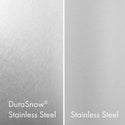 ZLINE DuraSnow Stainless Steel compared with Standard Stainless Steel